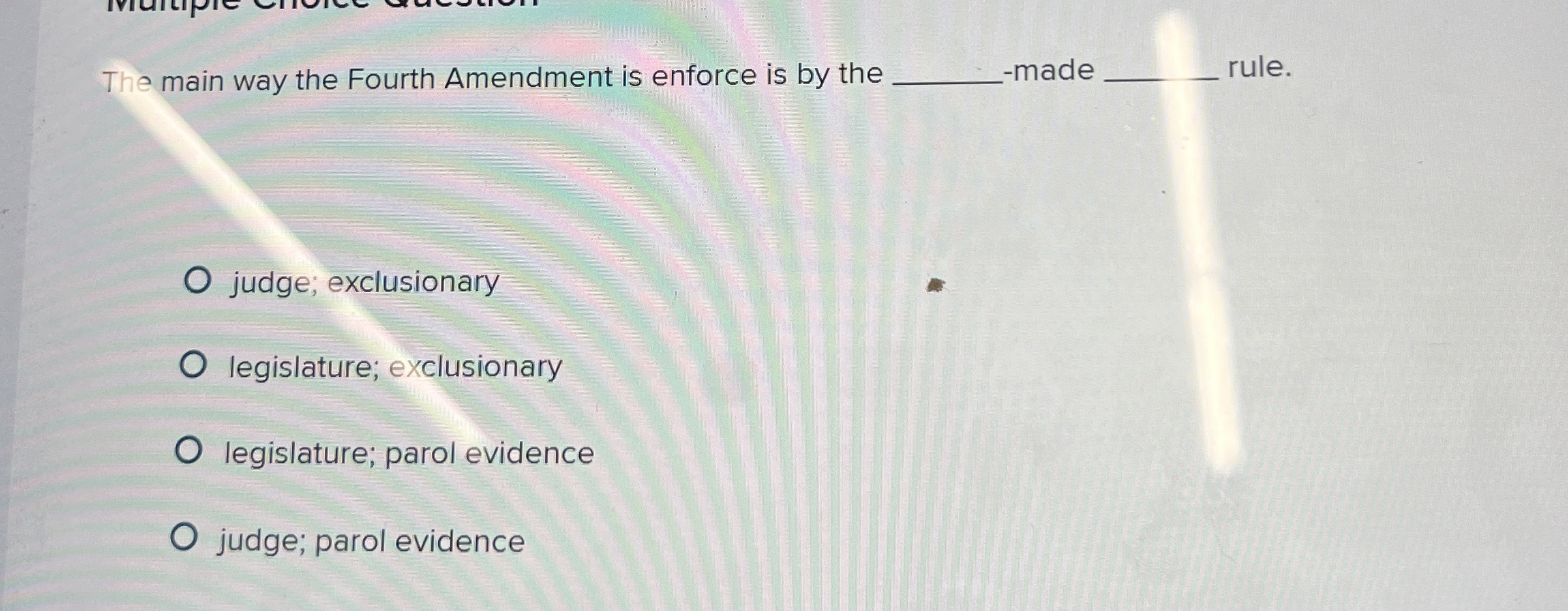  The main way the Fourth Amendment is enforce is by the