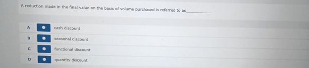  A reduction made in the final value on the basis of