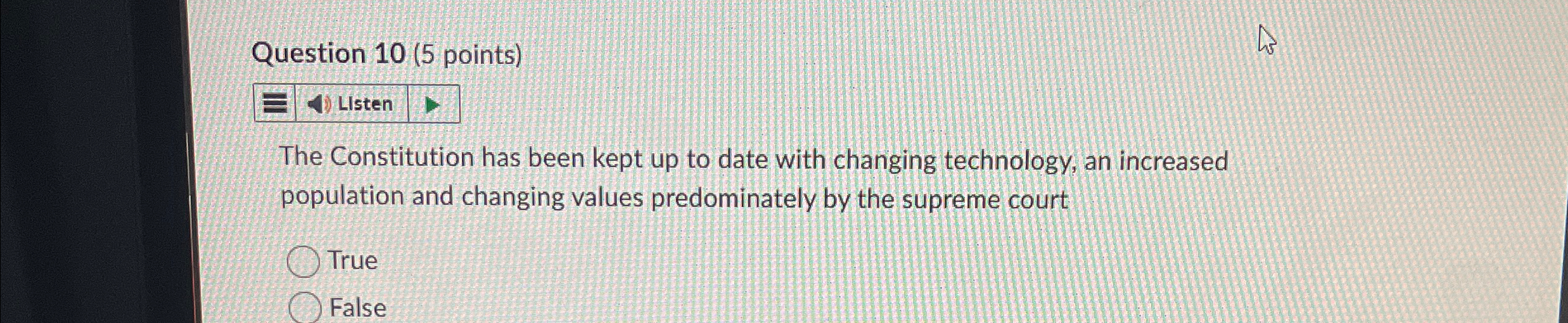  Question 10(5 points) The Constitution has been kept up to date