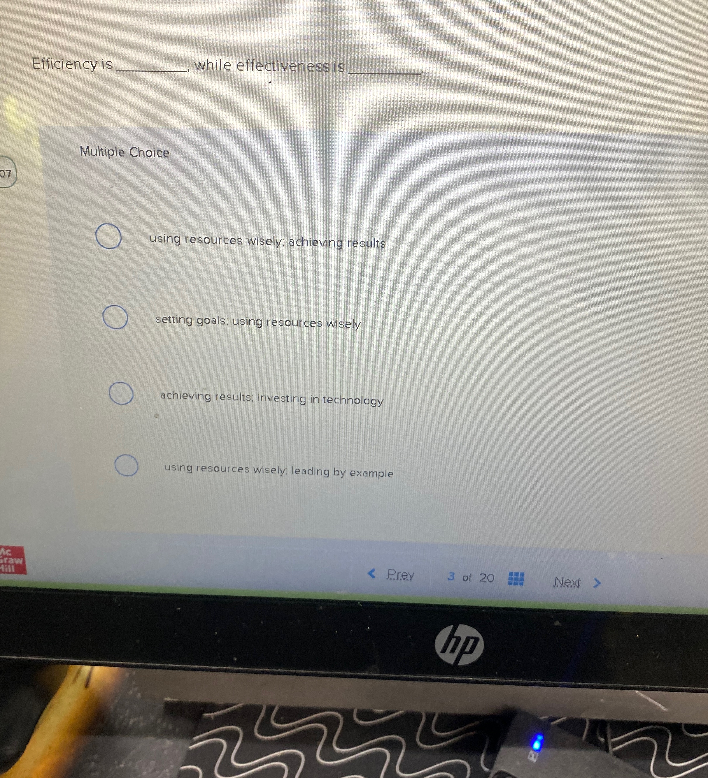  Efficiency is q,, while effectiveness is q, Multiple Choice using resources