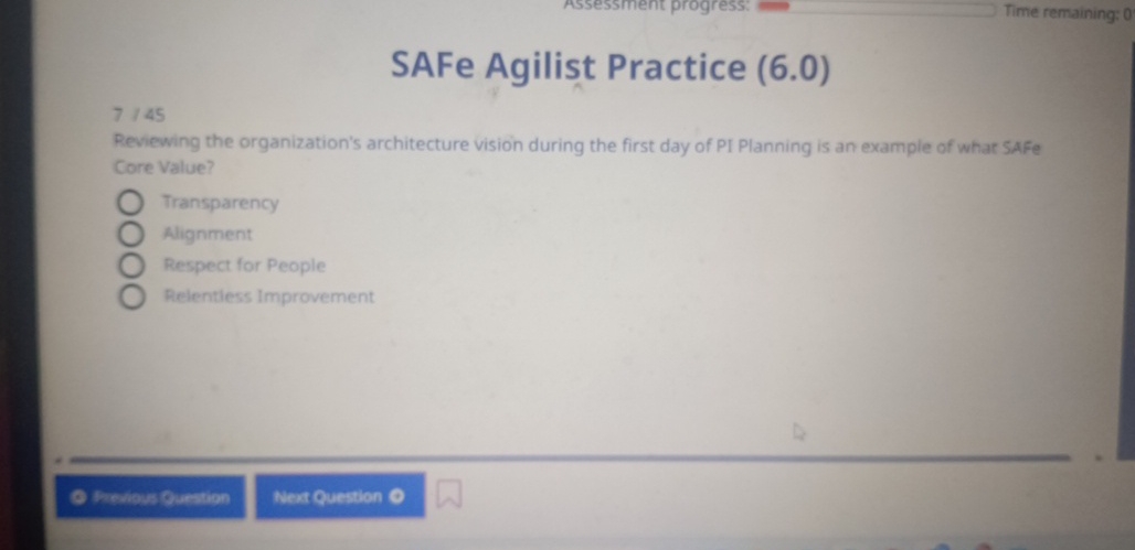  Time remaining: 0 SAFe Agilist Practice (6.0) 745 Reviewing the organization's