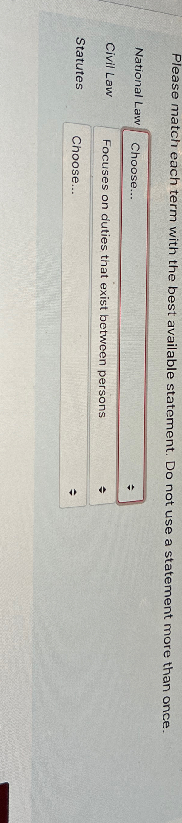  Please match each term with the best available statement. Do not