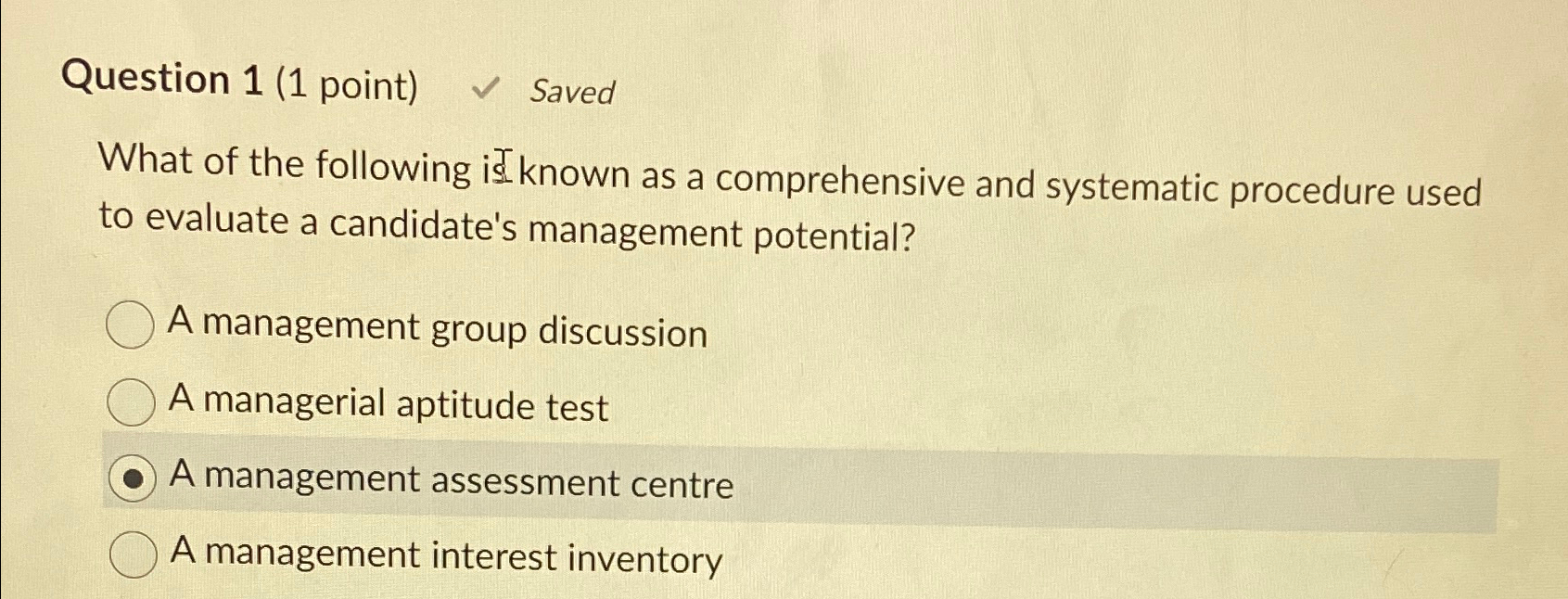  Question 1(1 point) Saved What of the following is known as