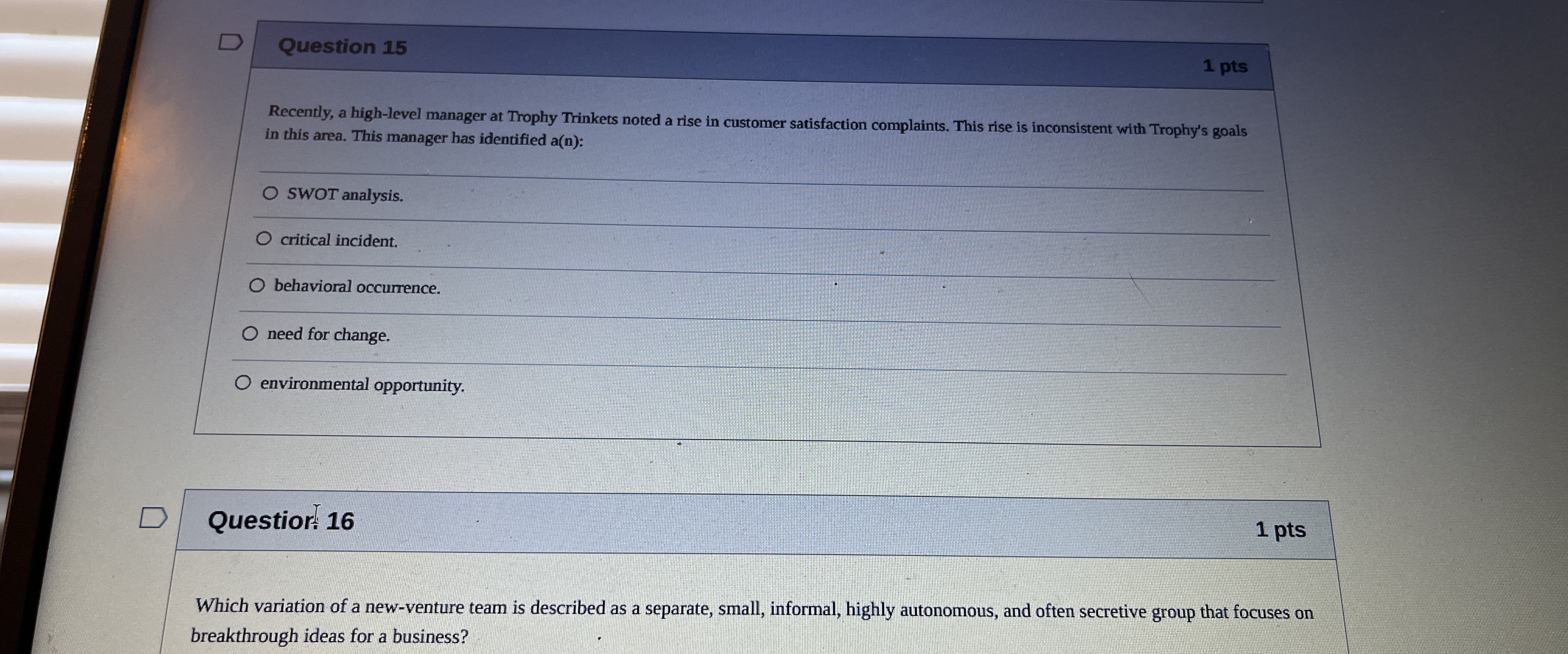  Question 15 1 pts Recently, a high-level manager at Trophy Trinkets