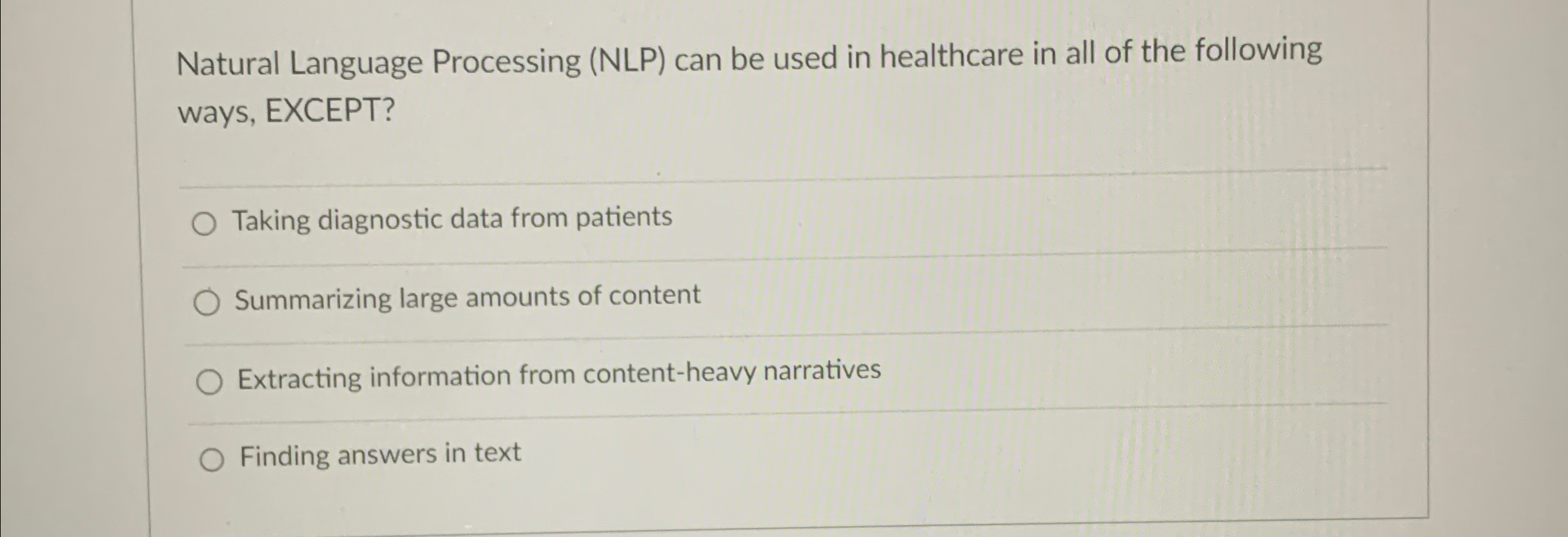  Natural Language Processing (NLP) can be used in healthcare in all