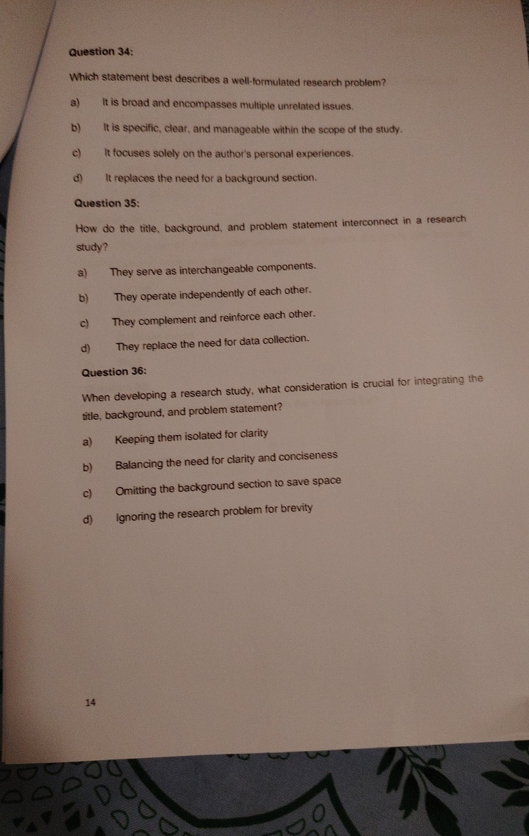  Question 34: Which statement best describes a well-formulated research problem? a)