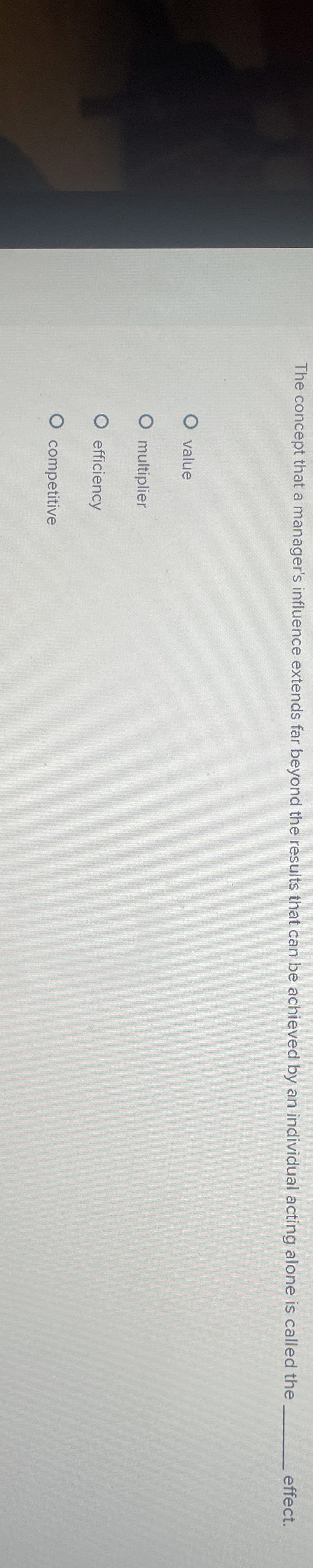  The concept that a manager's influence extends far beyond the results