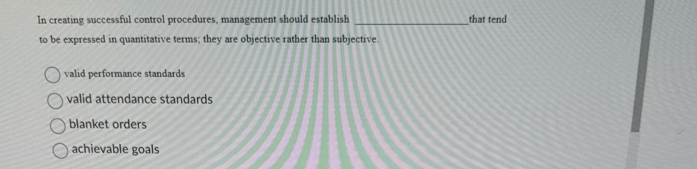 In creating successful control procedures, management should establish that tend to
