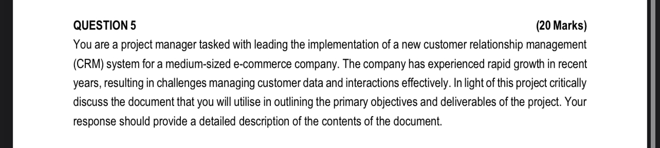  QUESTION 5 (20 Marks) You are a project manager tasked with