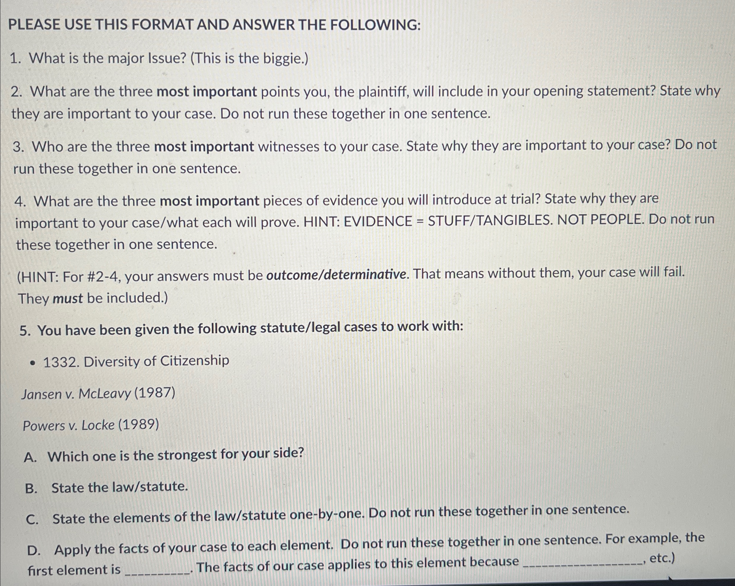  PLEASE USE THIS FORMAT AND ANSWER THE FOLLOWING: What is the