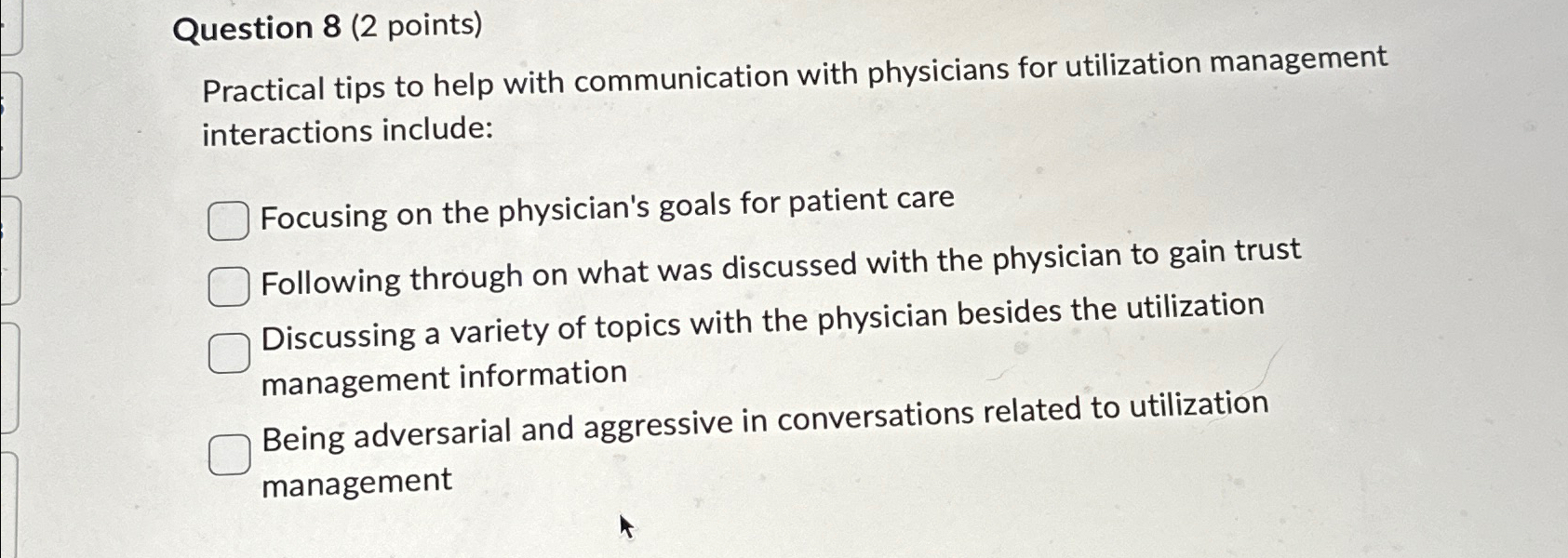  Question 8(2 points) Practical tips to help with communication with physicians