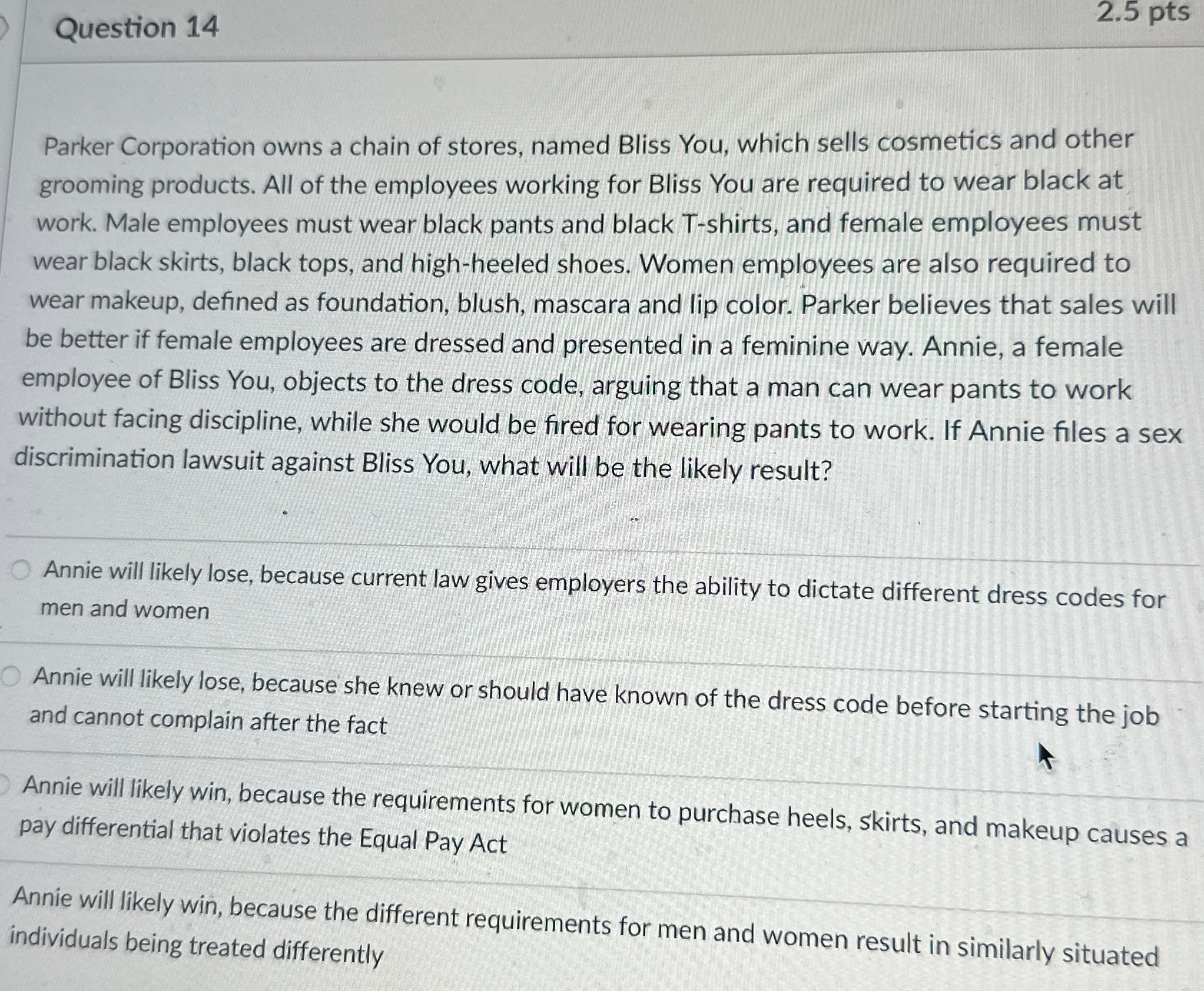  Question 14 2.5pts Parker Corporation owns a chain of stores, named
