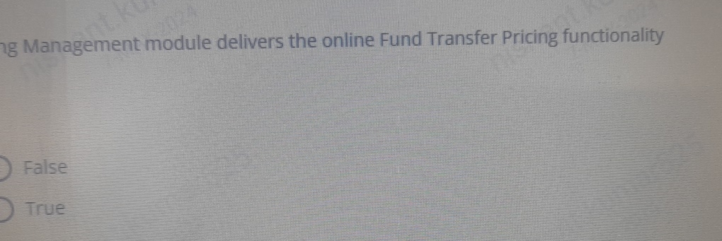  pricing Management module delivers the online Fund Transfer Pricing functionality False