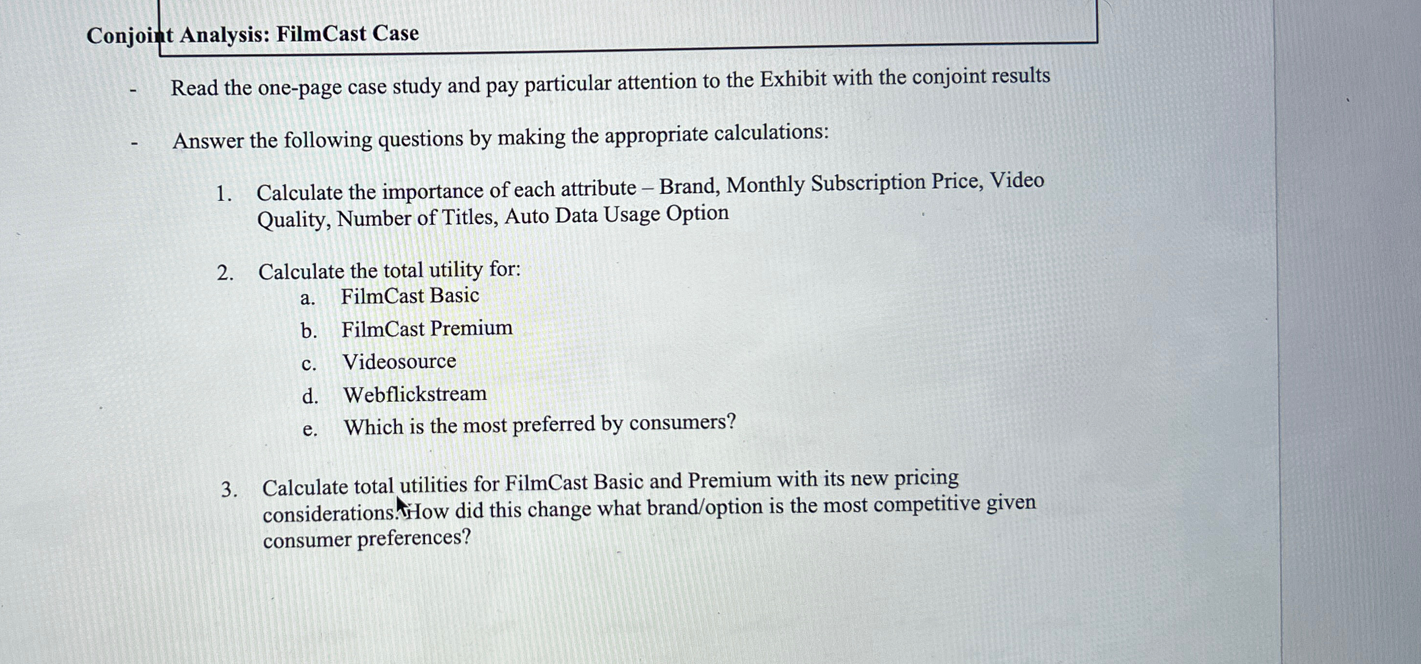  Conjoint Analysis: FilmCast Case Read the one-page case study and pay