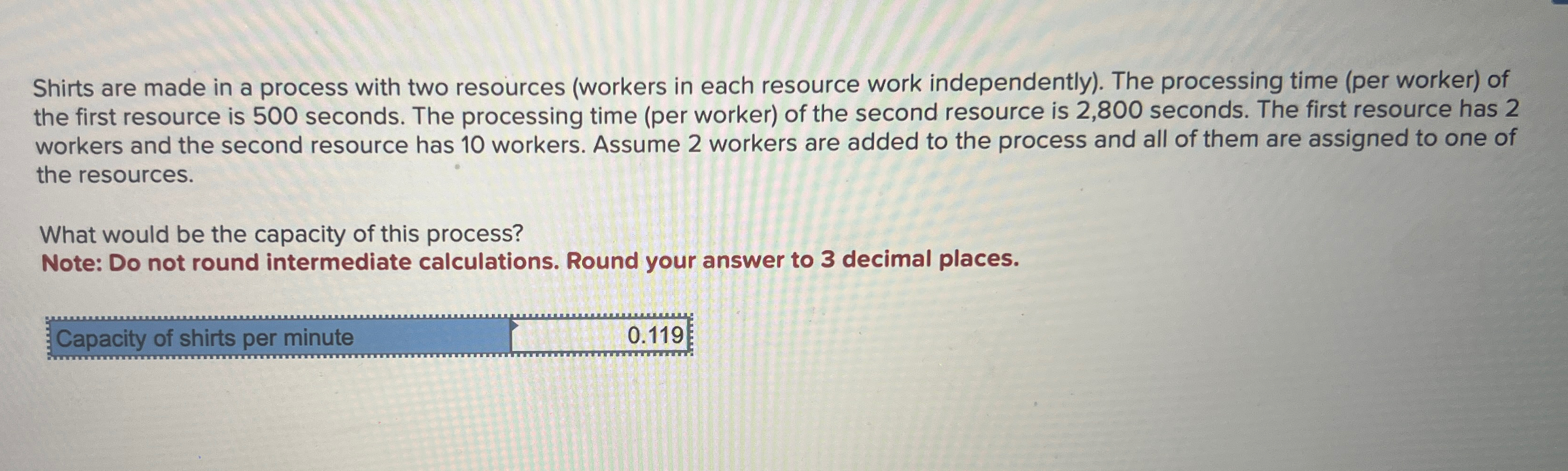  Shirts are made in a process with two resources (workers in