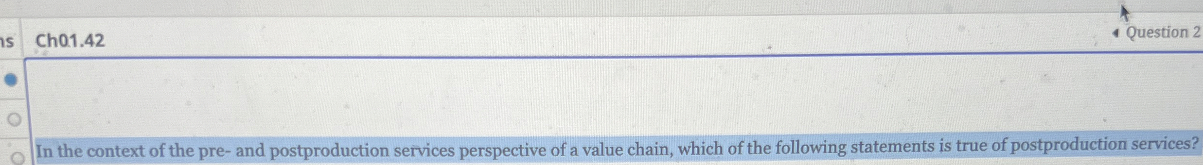  Ch01.42 Question 2 In the context of the pre- and postproduction