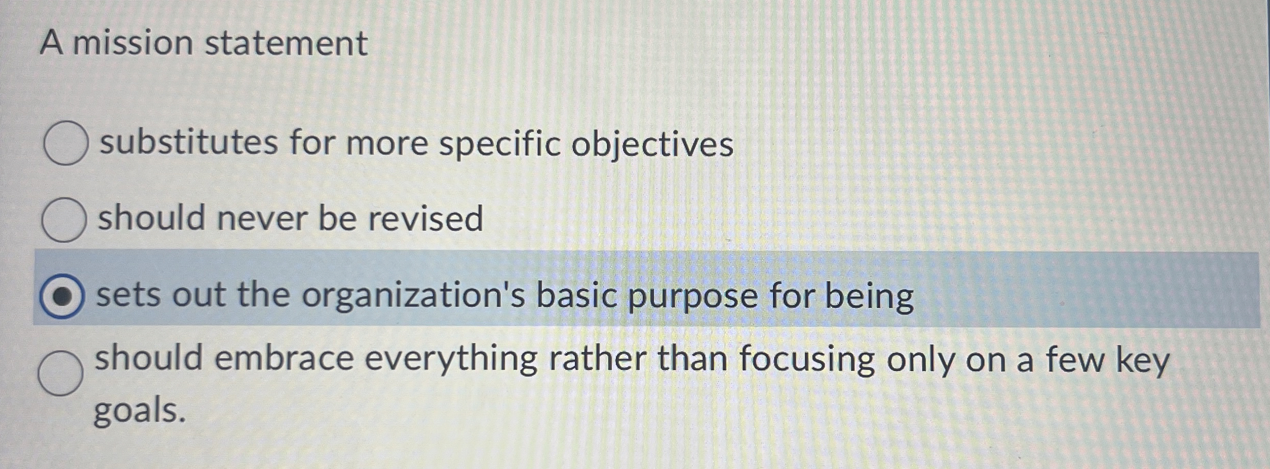  A mission statement substitutes for more specific objectives should never be