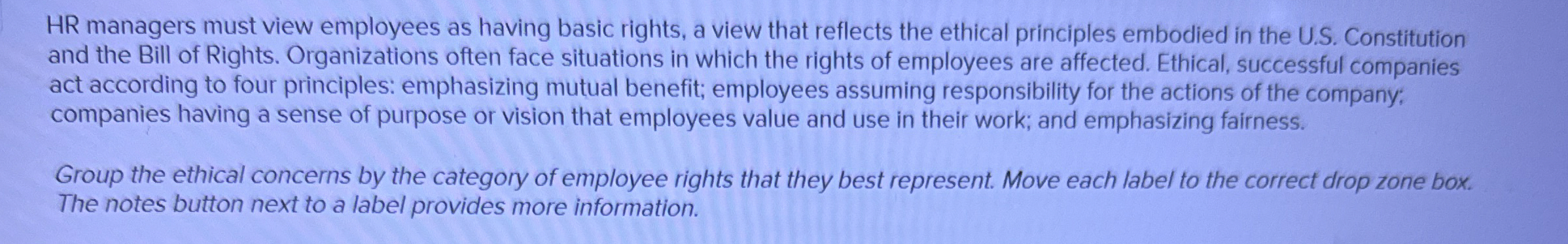  HR managers must view employees as having basic rights, a view