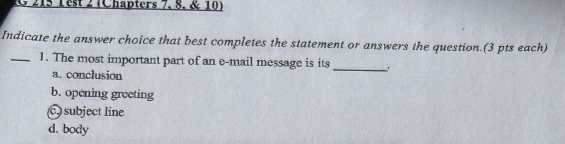  Indicate the answer choice that best completes the statement or answers