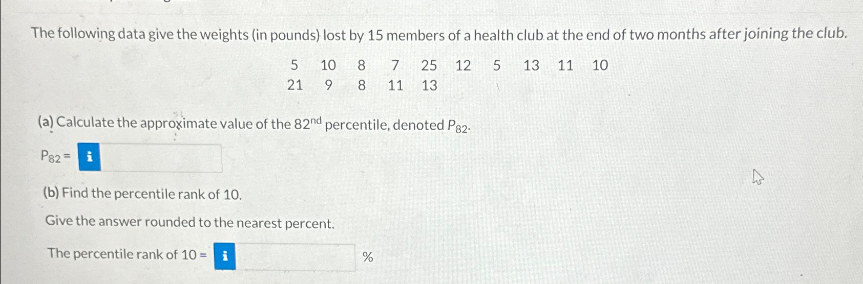  The following data give the weights (in pounds) lost by 15