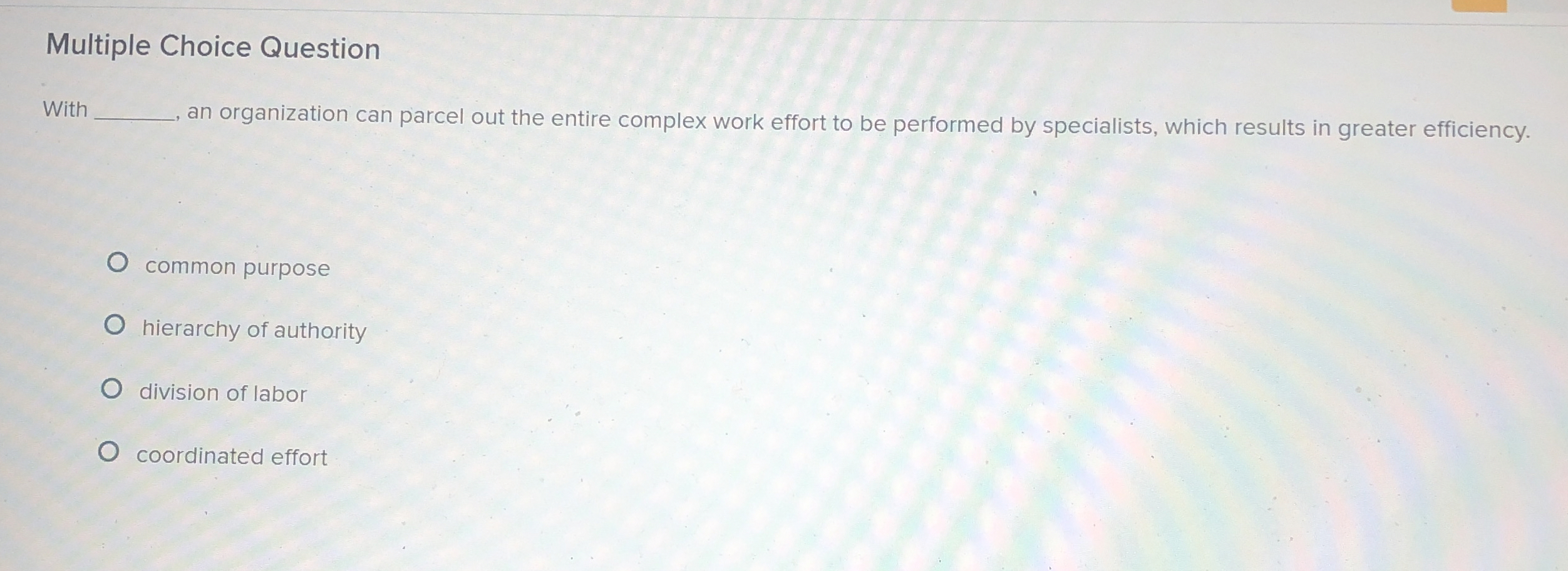  Multiple Choice Question With -, an organization can parcel out the