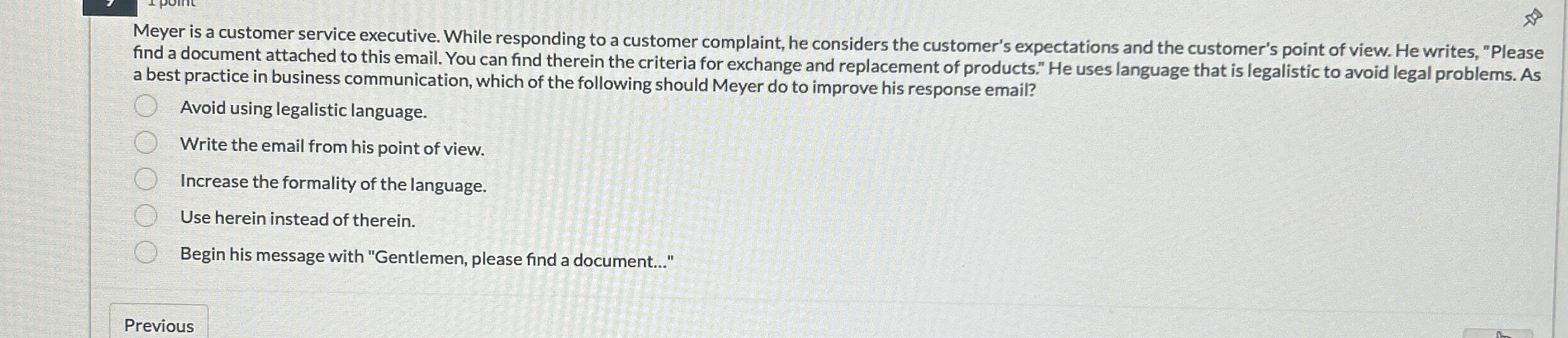  Meyer is a customer service executive. While responding to a customer