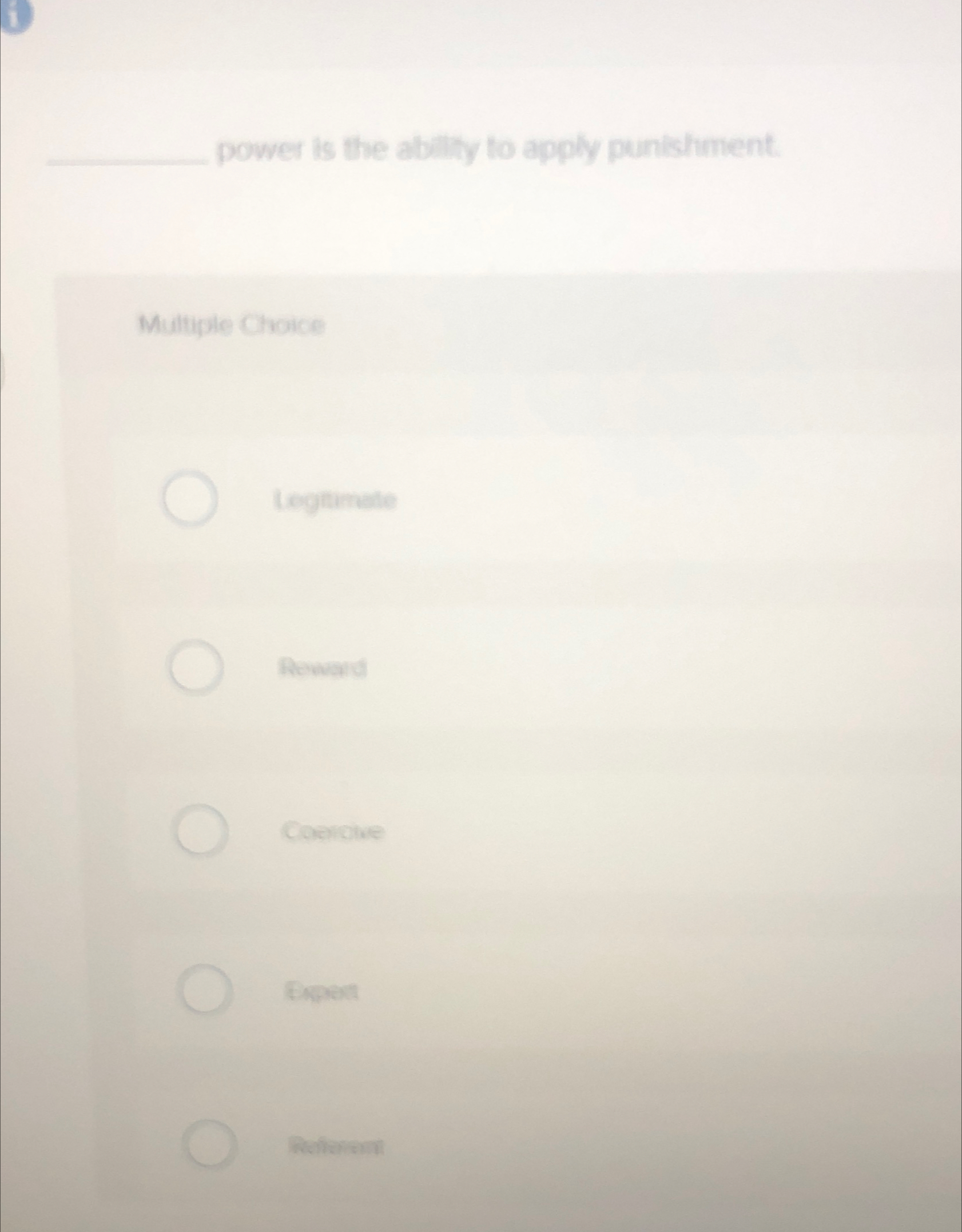  1 power is the ability to apply punishment. Multiple Choice Legtrinate