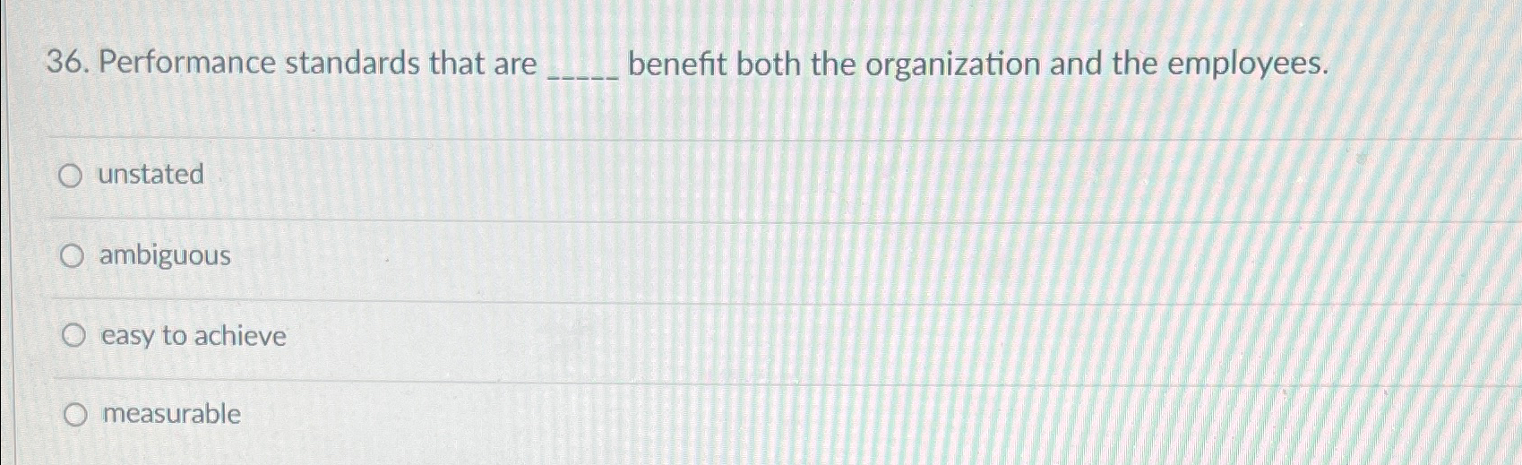  Performance standards that are benefit both the organization and the employees.