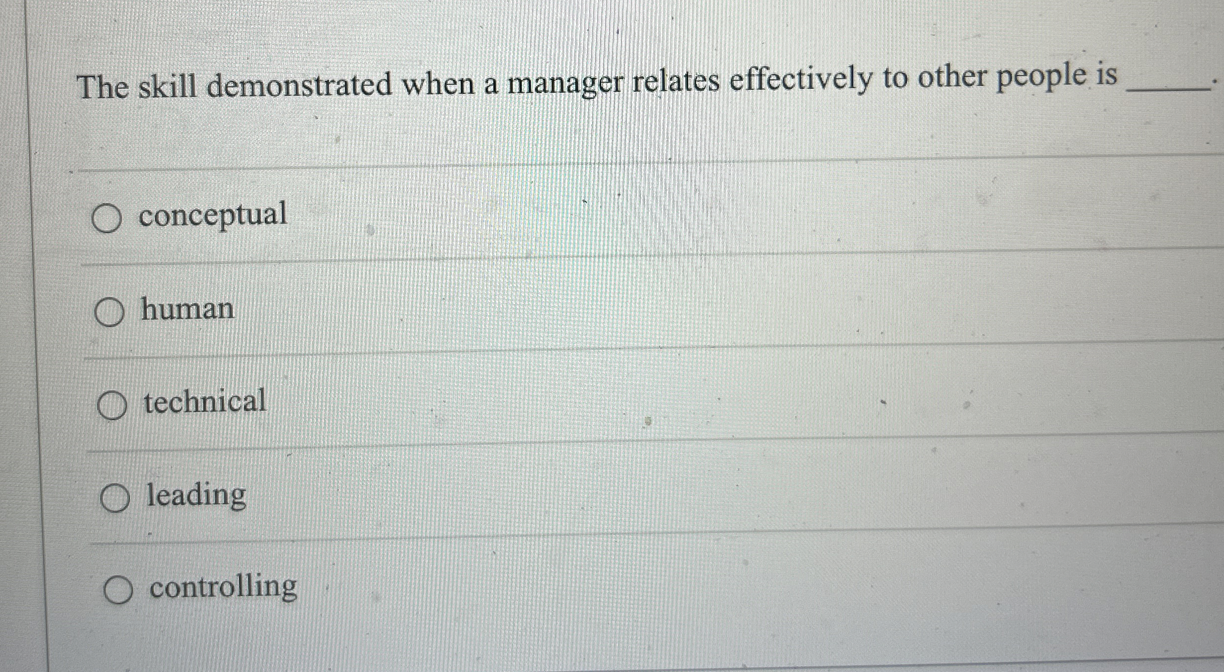  The skill demonstrated when a manager relates effectively to other people