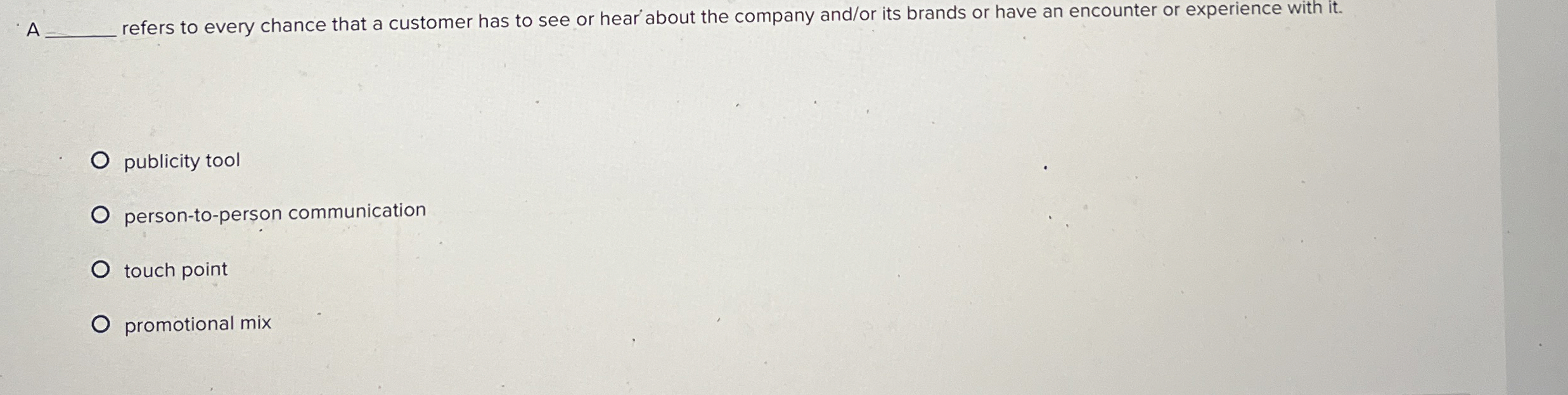  A-=q, refers to every chance that a customer has to see