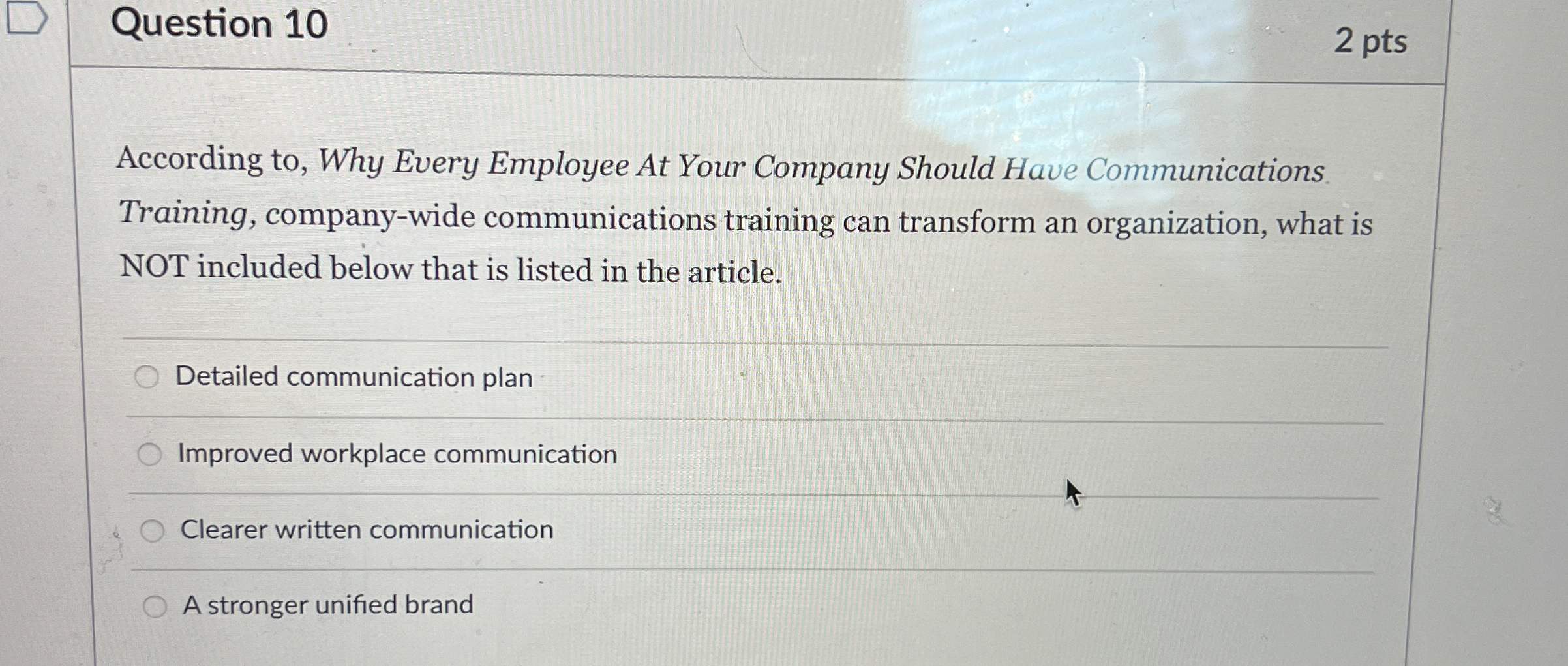  Question 10 2 pts According to, Why Every Employee At Your