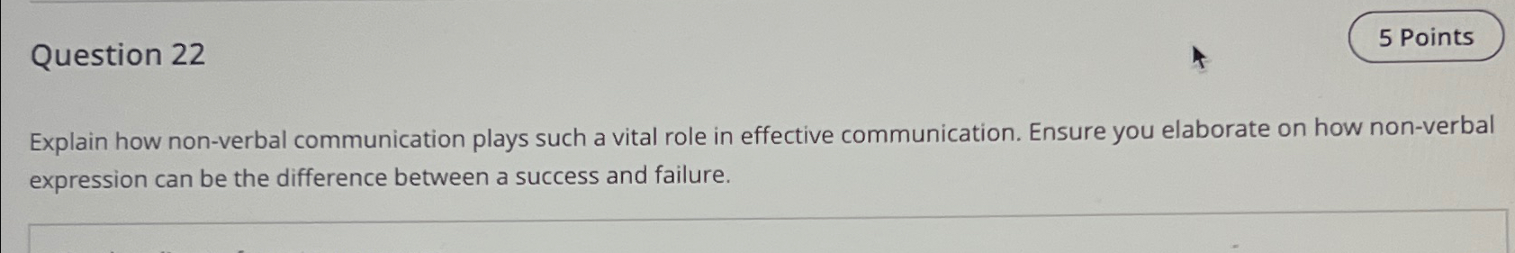  Question 22 Explain how non-verbal communication plays such a vital role