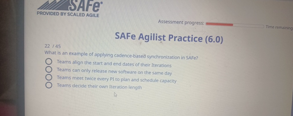  PROVIDED BY SCALED AGILE Assessment progress: Time remaining 2245 SAFe Agilist