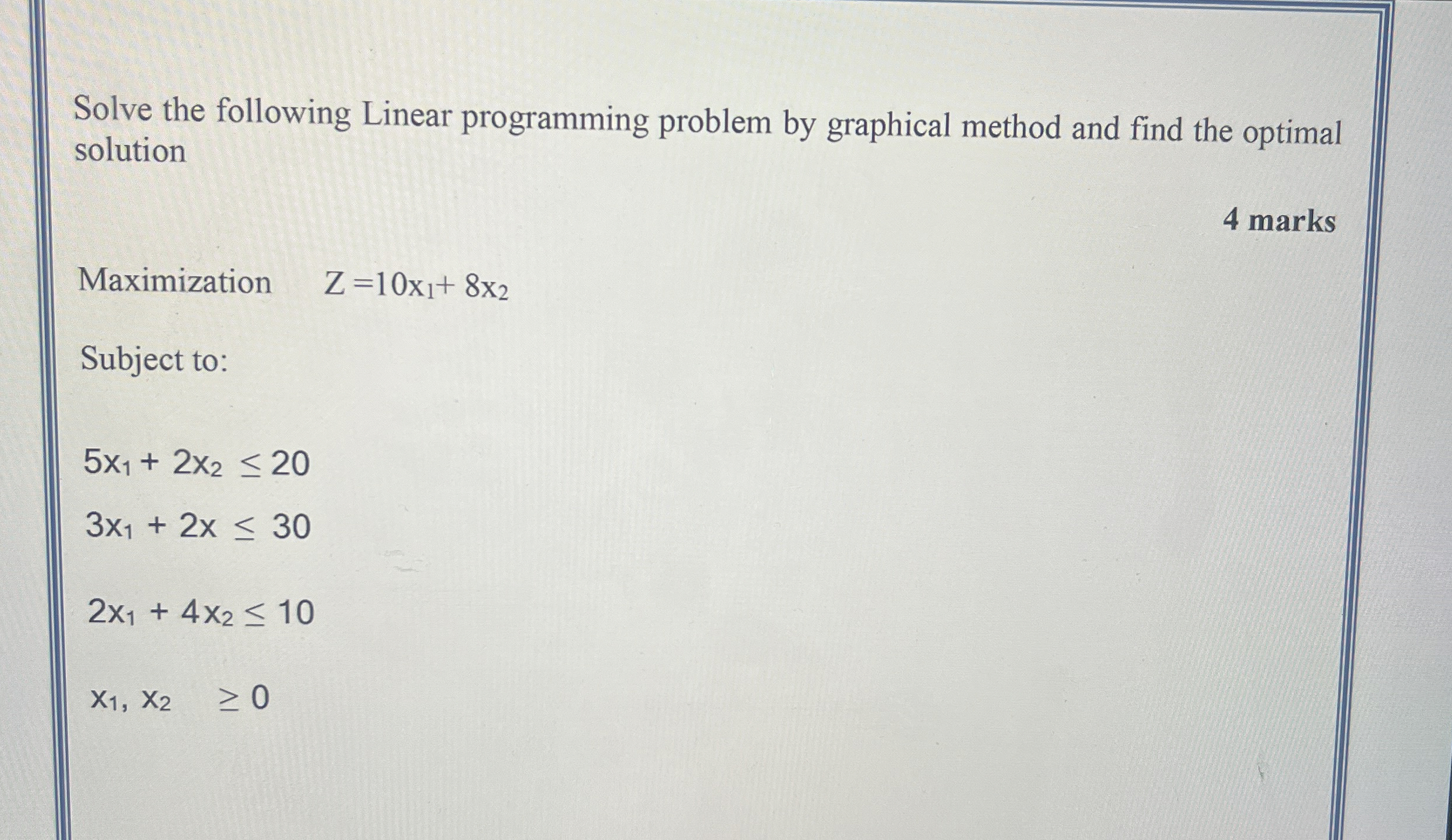  Solve the following Linear programming problem by graphical method and find