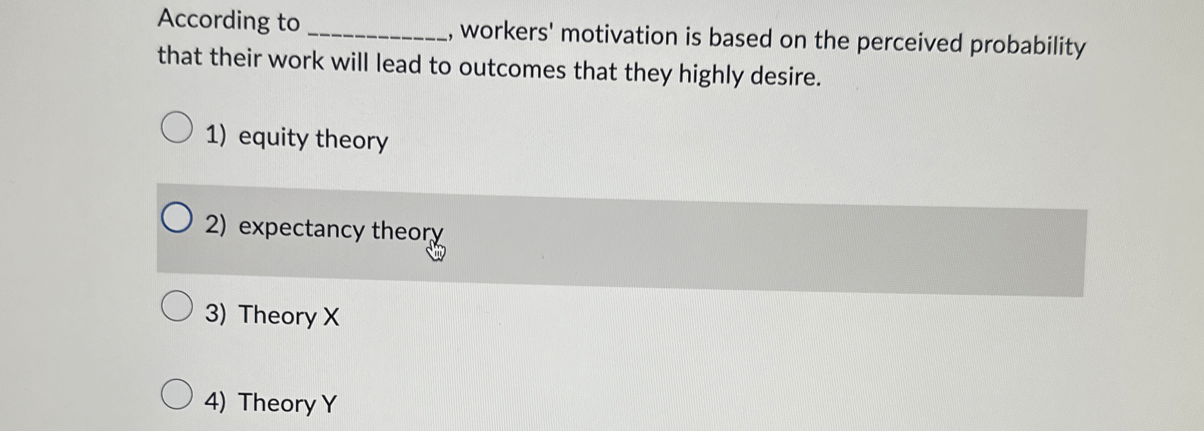  According to q, workers' motivation is based on the perceived probability