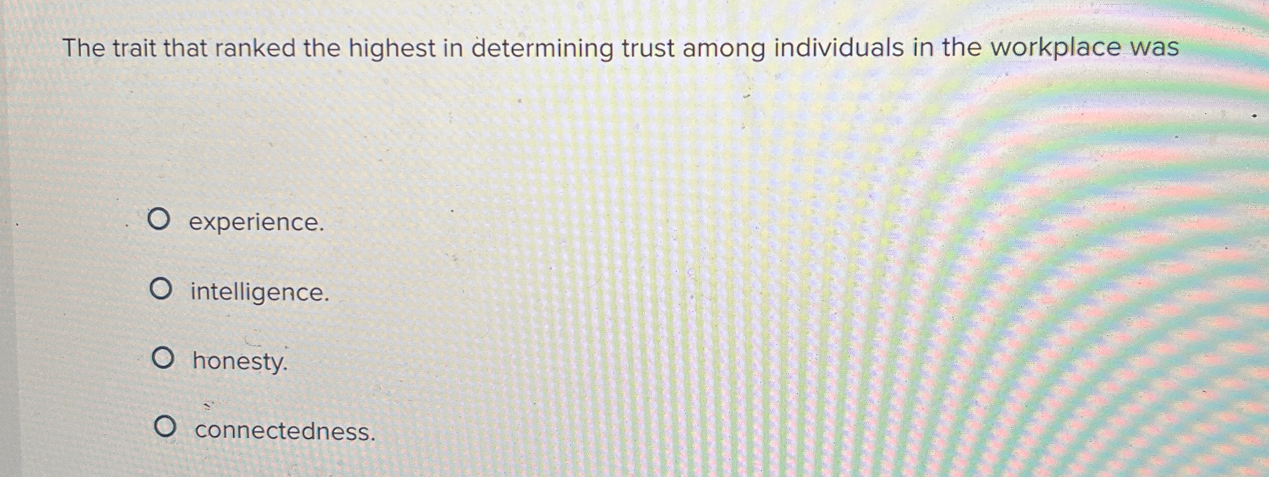  The trait that ranked the highest in determining trust among individuals
