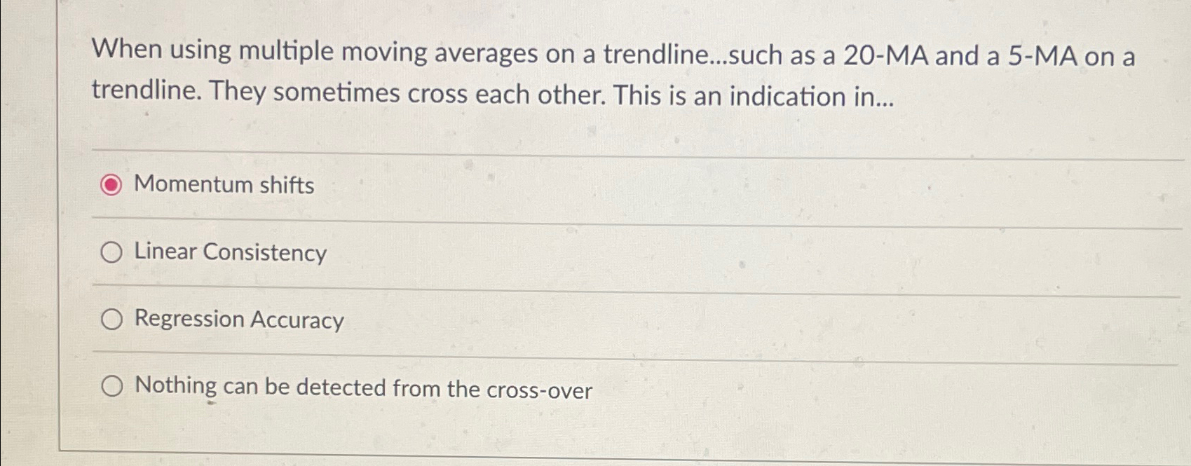  When using multiple moving averages on a trendline...such as a 20-MA