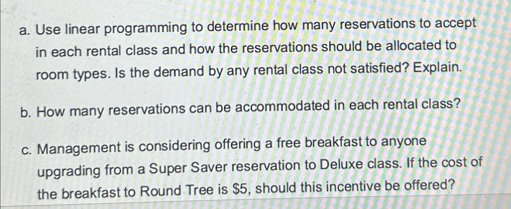  a. Use linear programming to determine how many reservations to accept