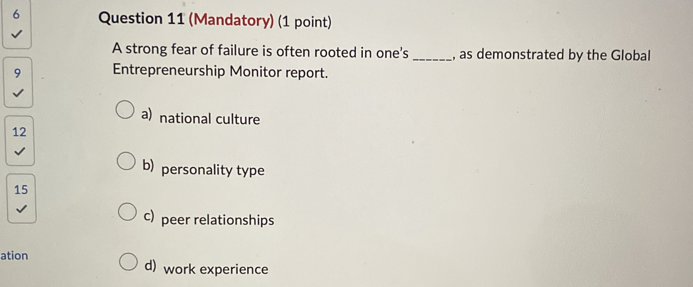  Question 11(Mandatory)(1 point) A strong fear of failure is often rooted