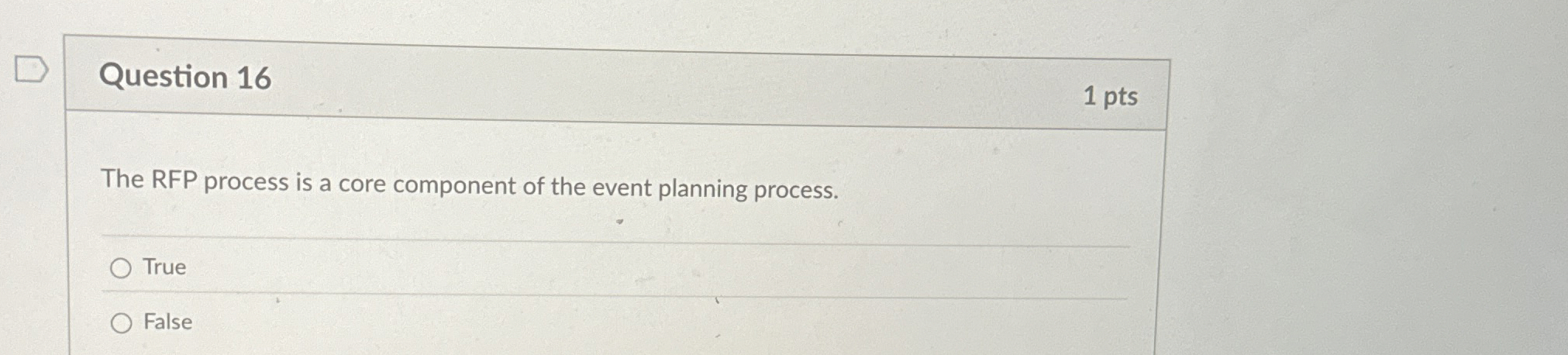  Question 16 The RFP process is a core component of the