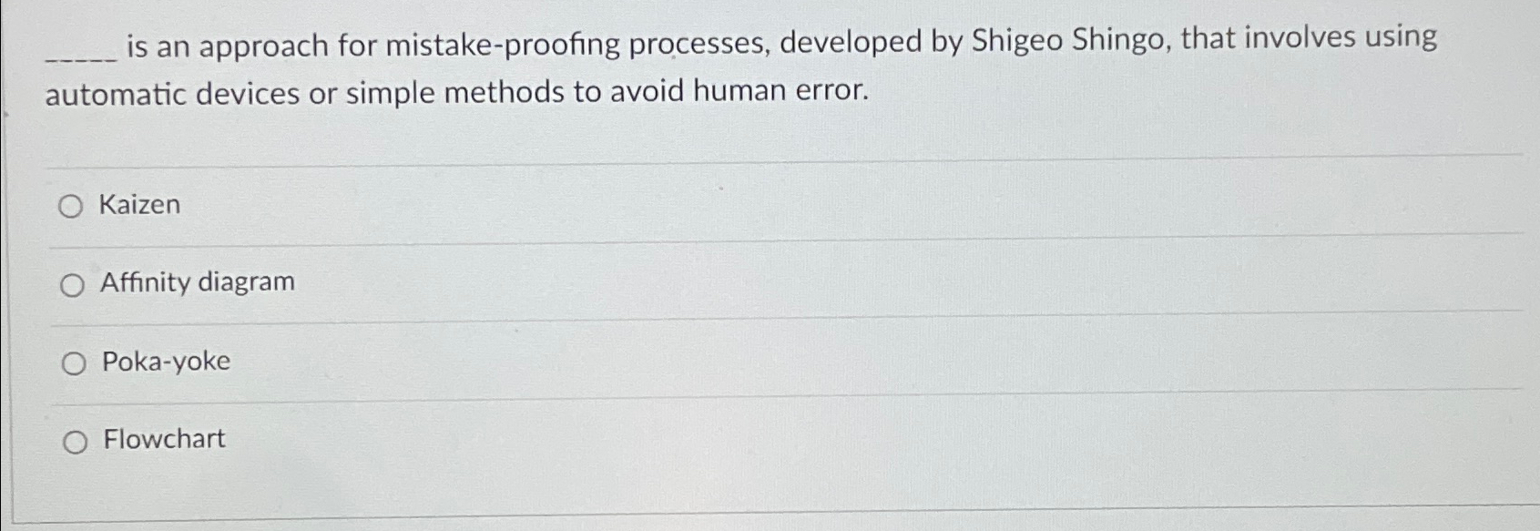  q, is an approach for mistake-proofing processes, developed by Shigeo Shingo,