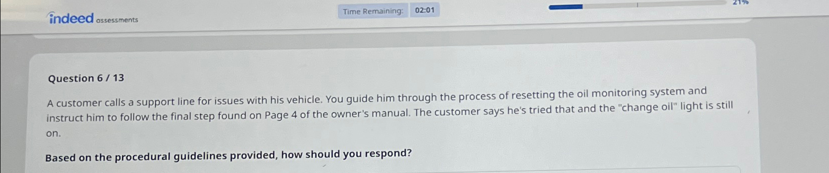  Question 6/13 A customer calls a support line for issues with