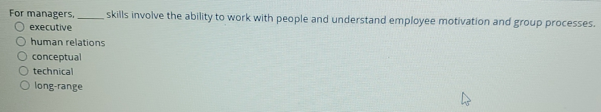  For managers, executive skills involve the ability to work with people