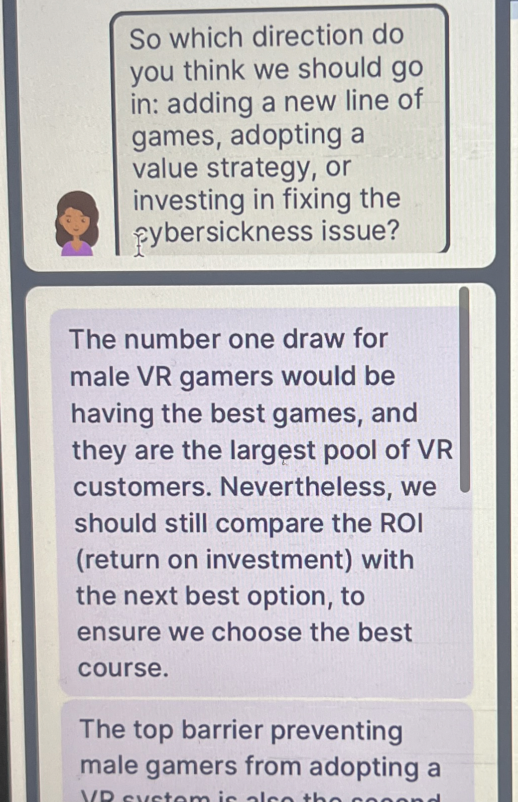  So which direction do you think we should go in: adding