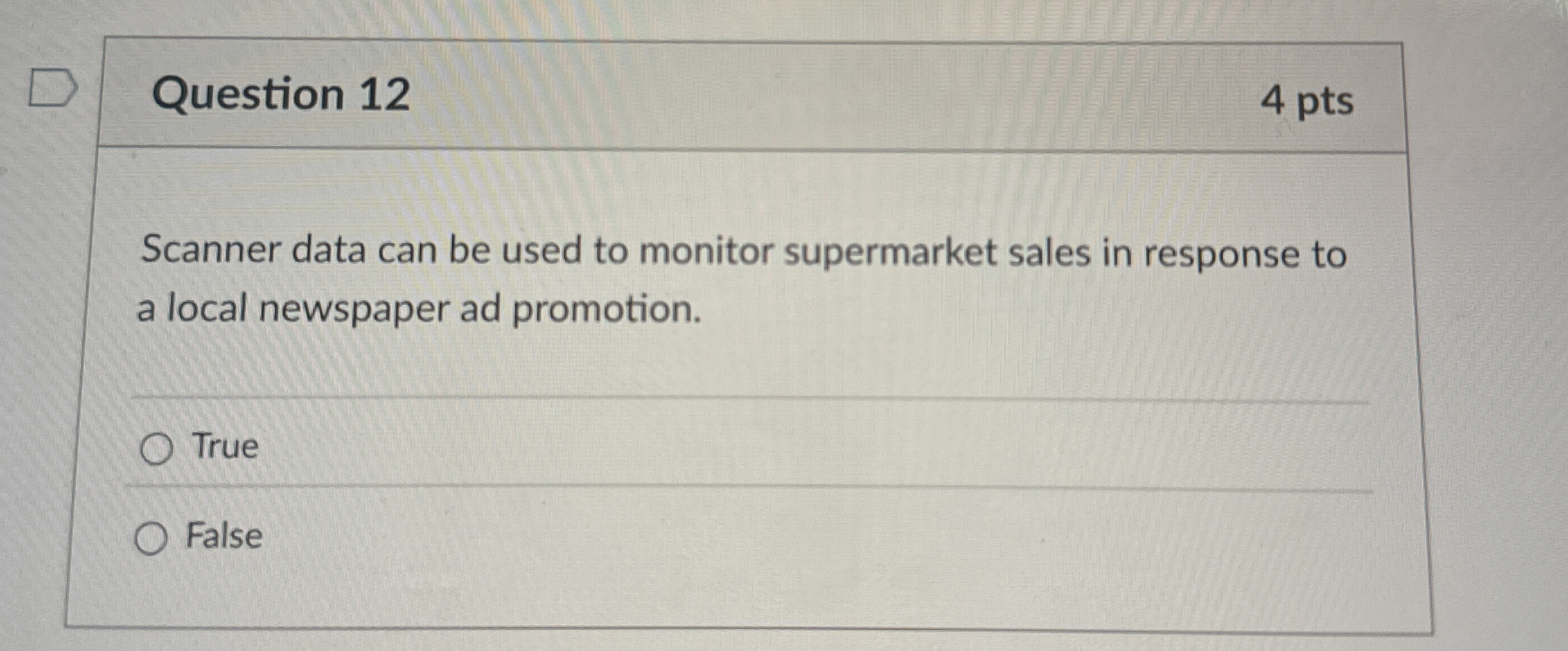  Question 12 4 pts Scanner data can be used to monitor