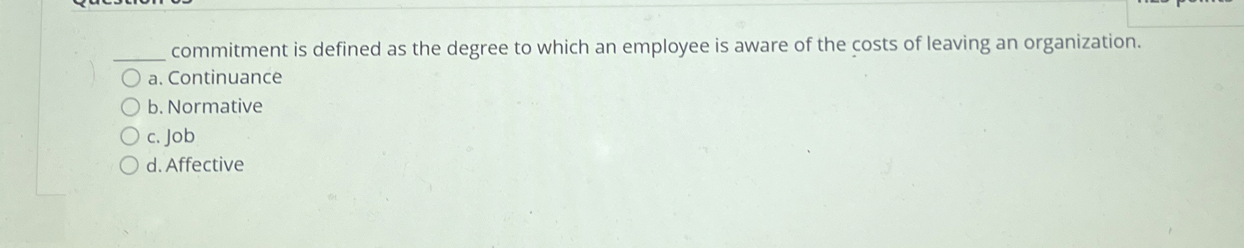  commitment is defined as the degree to which an employee is