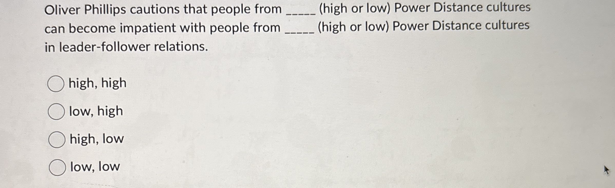  Oliver Phillips cautions that people from q,(high or low) Power Distance