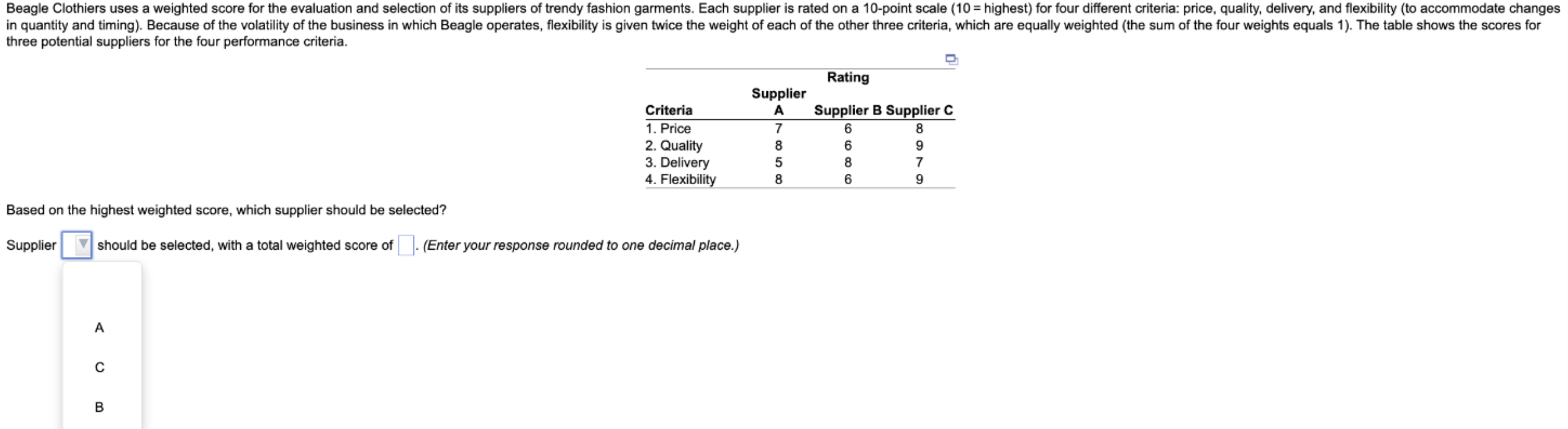  three potential suppliers for the four performance criteria. Based on the