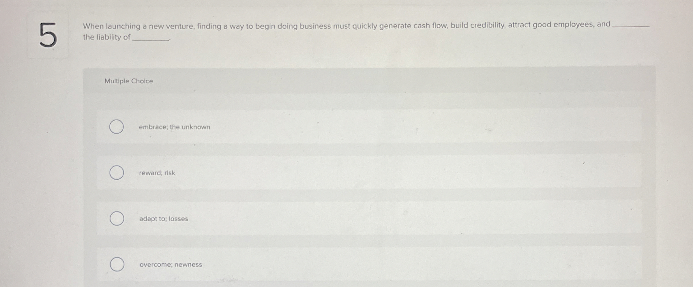  When launching a new venture, finding a way to begin doing