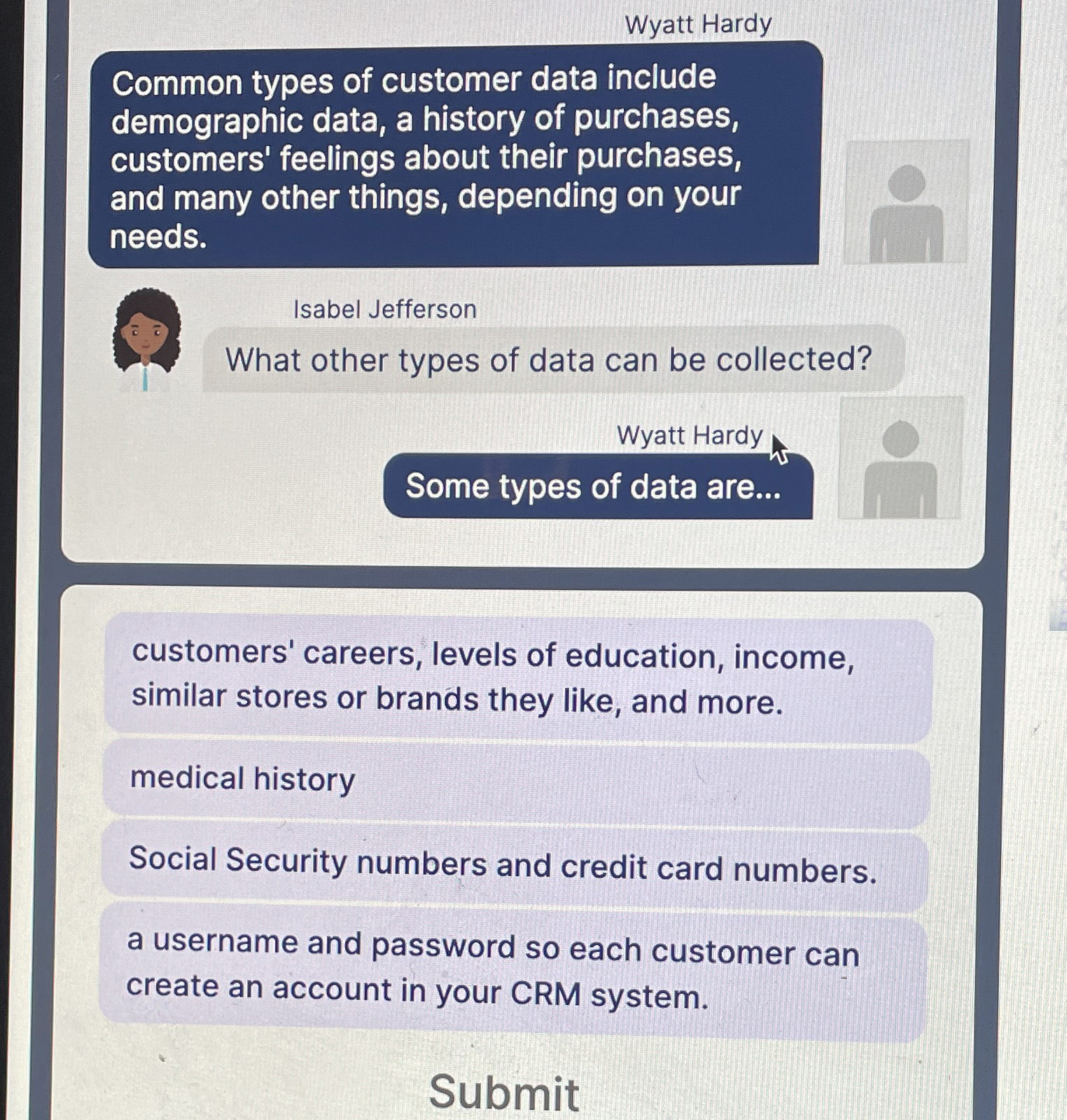  Wyatt Hardy Common types of customer data include demographic data, a